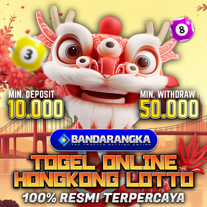 BANDARANGKA * Daftar Agen Togel Online Hongkong Lotto Resmi